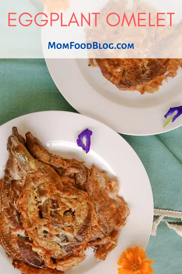 Eggplant Omelet, Mom Food Blog, Toratang Talong