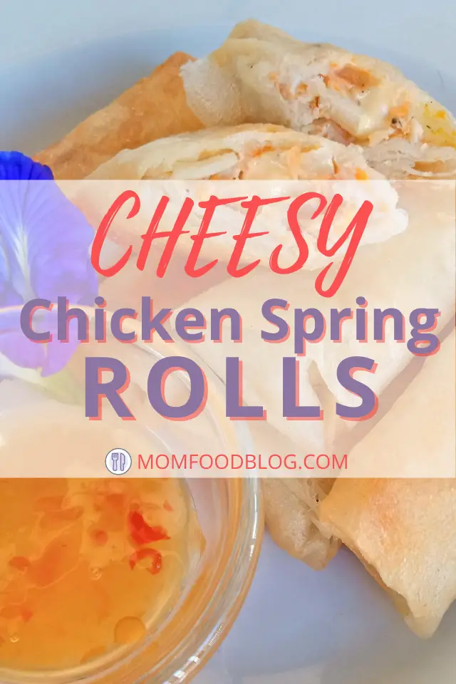 Chicken Spring Rolls, Chicken with Cheese Spring Rolls Recipe, Mom Food Blog